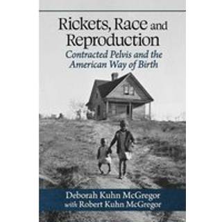 Rickets, Race and Reproduction