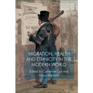 Migration, Health and Ethnicity in the Modern World