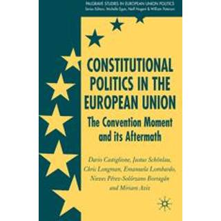 Constitutional Politics in the European Union