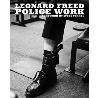 Leonard Freed: Police Work