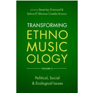 Transforming Ethnomusicology Volume II