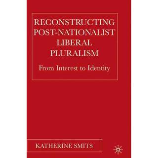 Reconstructing Post-Nationalist Liberal Pluralism