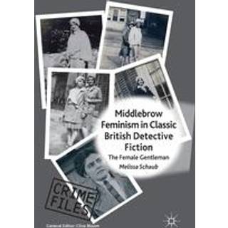 Middlebrow Feminism in Classic British Detective Fiction