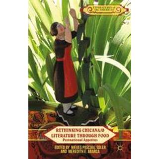 Rethinking Chicana/o Literature through Food