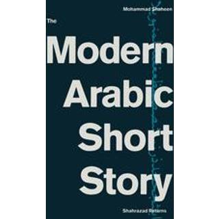 The Modern Arabic Short Story
