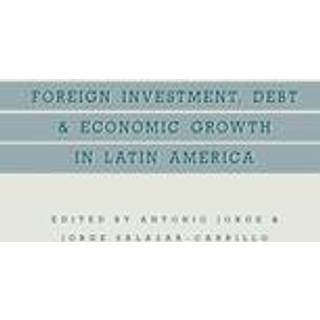 Foreign Investment, Debt and Economic Growth in Latin America