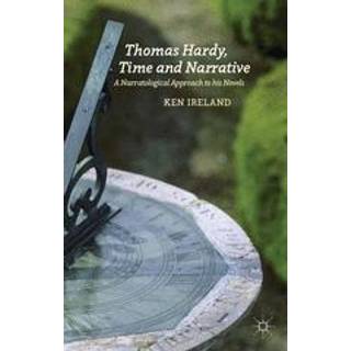 Thomas Hardy, Time and Narrative