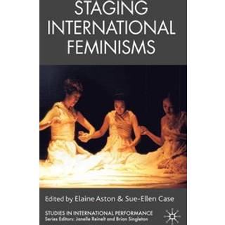 Staging International Feminisms