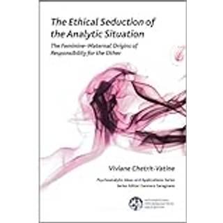 The Ethical Seduction of the Analytic Situation