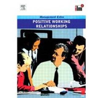 Positive Working Relationships Revised Edition