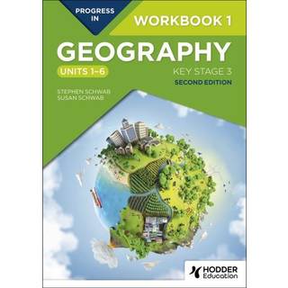 Progress in Geography: Key Stage 3, Second Edition: Workbook 1 (Units 1–6)
