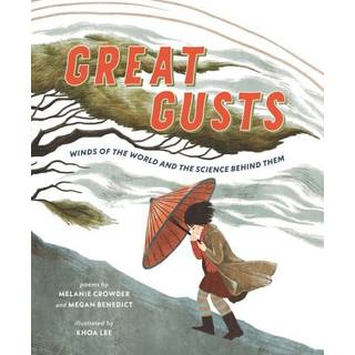 Great Gusts: Winds of the World and the Science Behind Them