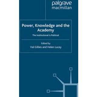 Power, Knowledge and the Academy