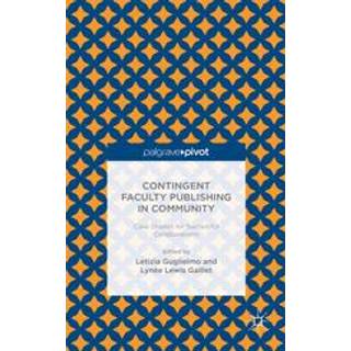 Contingent Faculty Publishing in Community: Case Studies for Successful Collaborations