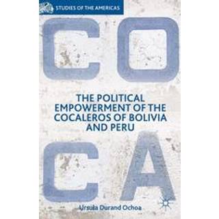 The Political Empowerment of the Cocaleros of Bolivia and Peru