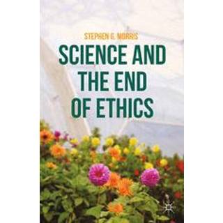 Science and the End of Ethics