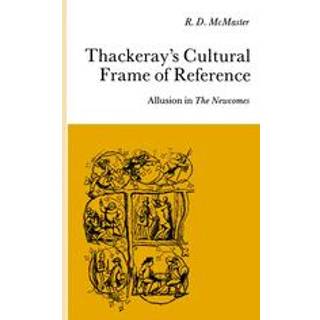 Thackeray’s Cultural Frame of Reference