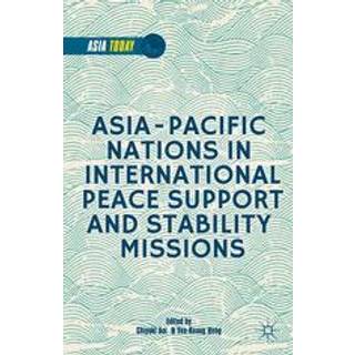 Asia-Pacific Nations in International Peace Support and Stability Operations