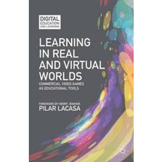 Learning in Real and Virtual Worlds