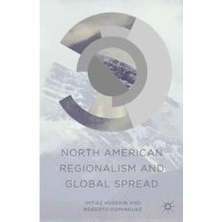 North American Regionalism and Global Spread