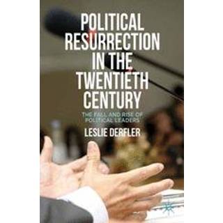 Political Resurrection in the Twentieth Century