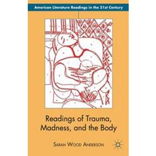 Readings of Trauma, Madness, and the Body