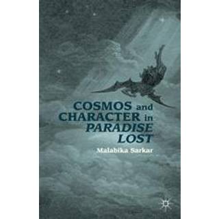 Cosmos and Character in Paradise Lost