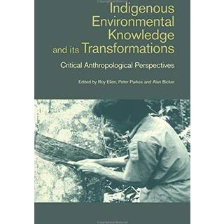 Indigenous Enviromental Knowledge and its Transformations