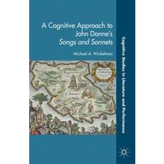 A Cognitive Approach to John Donne’s Songs and Sonnets
