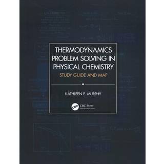 Thermodynamics Problem Solving in Physical Chemistry