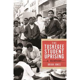 The Tuskegee Student Uprising