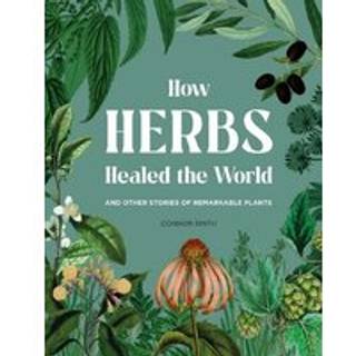 How Herbs Healed the World