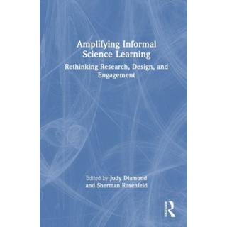 Amplifying Informal Science Learning: Rethinking... (Bog, Hardback, Engelsk)