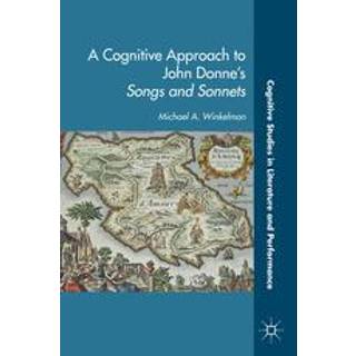 A Cognitive Approach to John Donne’s Songs and Sonnets