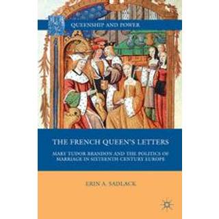 The French Queen’s Letters