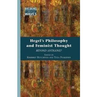 Hegel's Philosophy and Feminist Thought