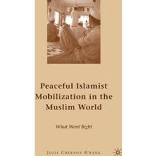Peaceful Islamist Mobilization in the Muslim World
