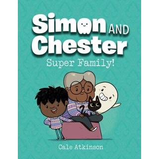 Super Family (Simon and Chester Book #3)