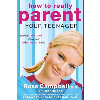 How to Really Parent Your Teenager