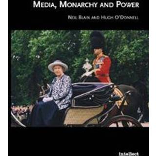 Media, Monarchy and Power