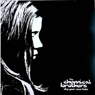 Chemical Brothers - Dig Your Own Hole