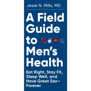 A Field Guide to Men's Health