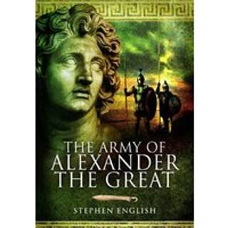 The Army of Alexander the Great