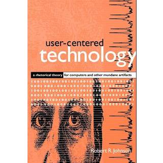 User-Centered Technology (4, 1998) | Robert R. Johnson