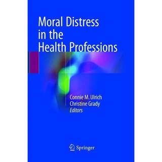 Moral Distress in the Health Professions