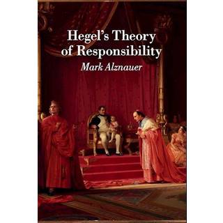 Hegel's Theory of Responsibility