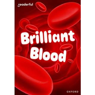Readerful Rise: Oxford Reading Level 7: Brilliant Blood
