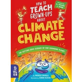 How to Teach Grown-Ups About Climate Change