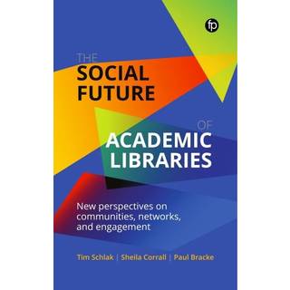 The Social Future of Academic Libraries
