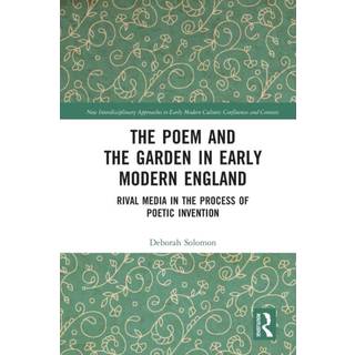 The Poem and the Garden in Early Modern England